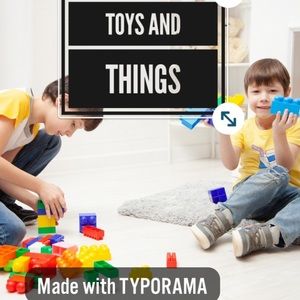 Toys and things